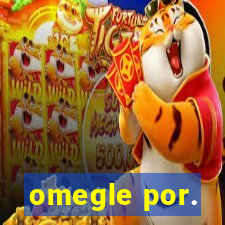 omegle por.